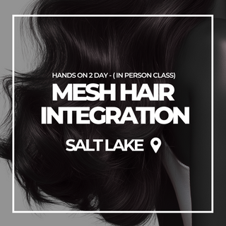 SALT LAKE CITY, UT - 12th & 13th October 2025 - KC Mesh Hair Integration Class